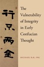 Vulnerability of Integrity in Early Confucian Thought