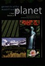 Genetically Modified Planet: Environmental Impacts of Genetically Engineered Plants