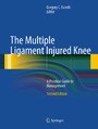 The Multiple Ligament Injured Knee - A Practical Guide to Management