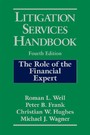Litigation Services Handbook - The Role of the Financial Expert