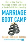 Marriage Boot Camp - Defeat the Top 10 Marriage Killers and Build a Rock-Solid Relationship