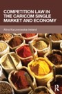 Competition Law in the Caricom Single Market and Economy
