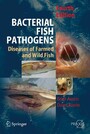 Bacterial Fish Pathogens - Disease of Farmed and Wild Fish