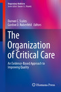 The Organization of Critical Care - An Evidence-Based Approach to Improving Quality