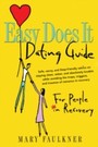 Easy Does It Dating Guide - For People in Recovery