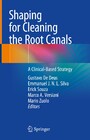 Shaping for Cleaning the Root Canals - A Clinical-Based Strategy