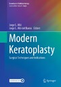 Modern Keratoplasty - Surgical Techniques and Indications