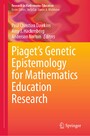 Piaget's Genetic Epistemology for Mathematics Education Research