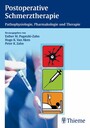 Postoperative Schmerztherapie - Pathophysiologie, Pharmakologie und Therapie