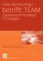 betrifft: TEAM - Dynamische Prozesse in Gruppen