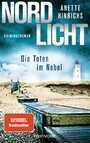 Nordlicht - Die Toten im Nebel - Kriminalroman