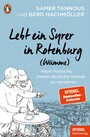 Lebt ein Syrer in Rotenburg (Wümme) - Neue Versuche, meine deutsche Heimat zu verstehen - Ein SPIEGEL-Buch