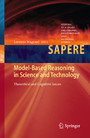 Model-Based Reasoning in Science and Technology - Theoretical and Cognitive Issues
