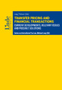 Transfer Pricing and Financial Transactions - Current Developments, Relevant Issues and Possible Solutions