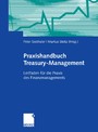 Praxishandbuch Treasury-Management - Leitfaden für die Praxis des Finanzmanagements