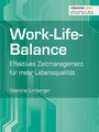 Work-Life-Balance - Effektives Zeitmanagement für mehr Lebensqualität
