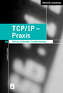 TCP/IP-Praxis - Dienste, Sicherheit, Troubleshooting