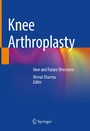 Knee Arthroplasty - New and Future Directions