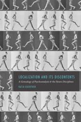 Localization and Its Discontents - A Genealogy of Psychoanalysis and the Neuro Disciplines
