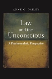 Law and the Unconscious - A Psychoanalytic Perspective