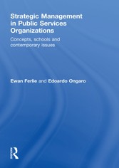 Strategic Management in Public Services Organizations - Concepts, Schools and Contemporary Issues