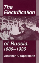 The Electrification of Russia, 1880-1926 - Electrification of Russia, 1880-1926