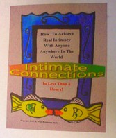 Intimate Connections - How To Achieve Real Intimacy With Anyone Anywhere In The World In Less Than 4 Hours