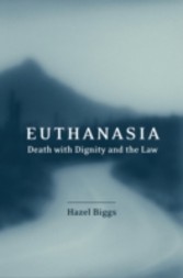 Euthanasia, Death with Dignity and the Law