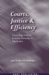 Courts, Justice, and Efficiency - A Socio-legal Study of Economic Rationality in Adjudication