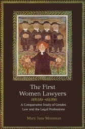 First Women Lawyers - A Comparative Study of Gender, Law and the Legal Professions