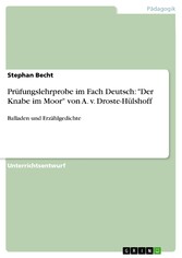Prüfungslehrprobe im Fach Deutsch: 'Der Knabe im Moor' von A. v. Droste-Hülshoff - Balladen und Erzählgedichte