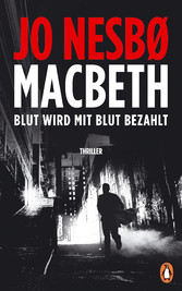 Macbeth - Blut wird mit Blut bezahlt. Thriller - Internationaler Bestseller