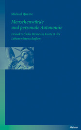 Menschenwürde und personale Autonomie - Demokratische Werte im Kontext der Lebenswissenschaften