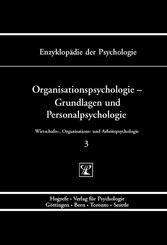 Organisationspsychologie - Grundlagen und Personalpsychologie ( Enzyklopädie der Psychologie : Themenbereich D : Ser. 3 ; Bd. 3)