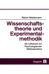 Wissenschaftstheorie und Experimentalmethodik - Ein Lehrbuch zur Psychologischen Methodenlehre