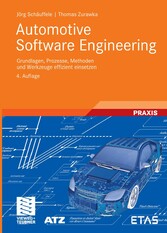 Automotive Software Engineering - Grundlagen, Prozesse, Methoden und Werkzeuge effizient einsetzen