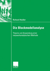 Die Blockmodellanalyse - Theorie und Anwendung einer netzwerkanalytischen Methode