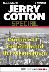 Jerry Cotton Special - Sammelband 3 - Domäne II - Geheimbund der Grausamen