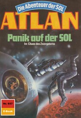 Atlan 657: Panik auf der SOL - Atlan-Zyklus 'Die Abenteuer der SOL'