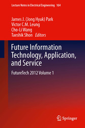 Future Information Technology, Application, and Service - FutureTech 2012 Volume 1