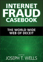 Internet Fraud Casebook - The World Wide Web of Deceit