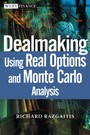 Dealmaking - Using Real Options and Monte Carlo Analysis
