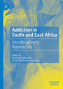 Addiction in South and East Africa - Interdisciplinary Approaches