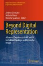 Beyond Digital Representation - Advanced Experiences in AR and AI for Cultural Heritage and Innovative Design