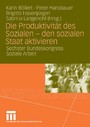 Die Produktivität des Sozialen - den sozialen Staat aktivieren - Sechster Bundeskongress Soziale Arbeit