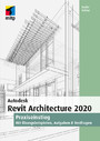 Autodesk Revit Architecture 2020 - Praxiseinstieg