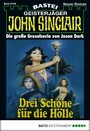 John Sinclair 749 - Drei Schöne für die Hölle (2. Teil)