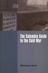 The Columbia Guide to the Cold War - Columbia Guide to the Cold War