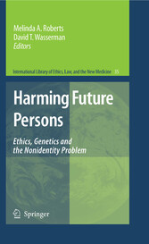 Harming Future Persons - Ethics, Genetics and the Nonidentity Problem