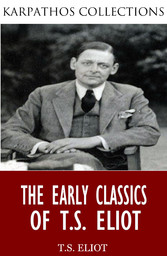 The Early Classics of T.S. Eliot